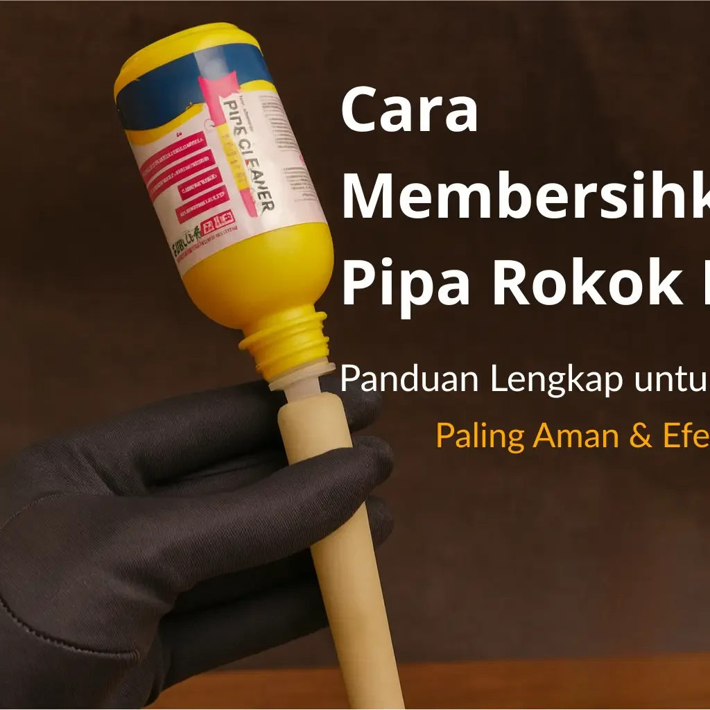 panduan praktis membersihkan pipa rokok untuk pemula